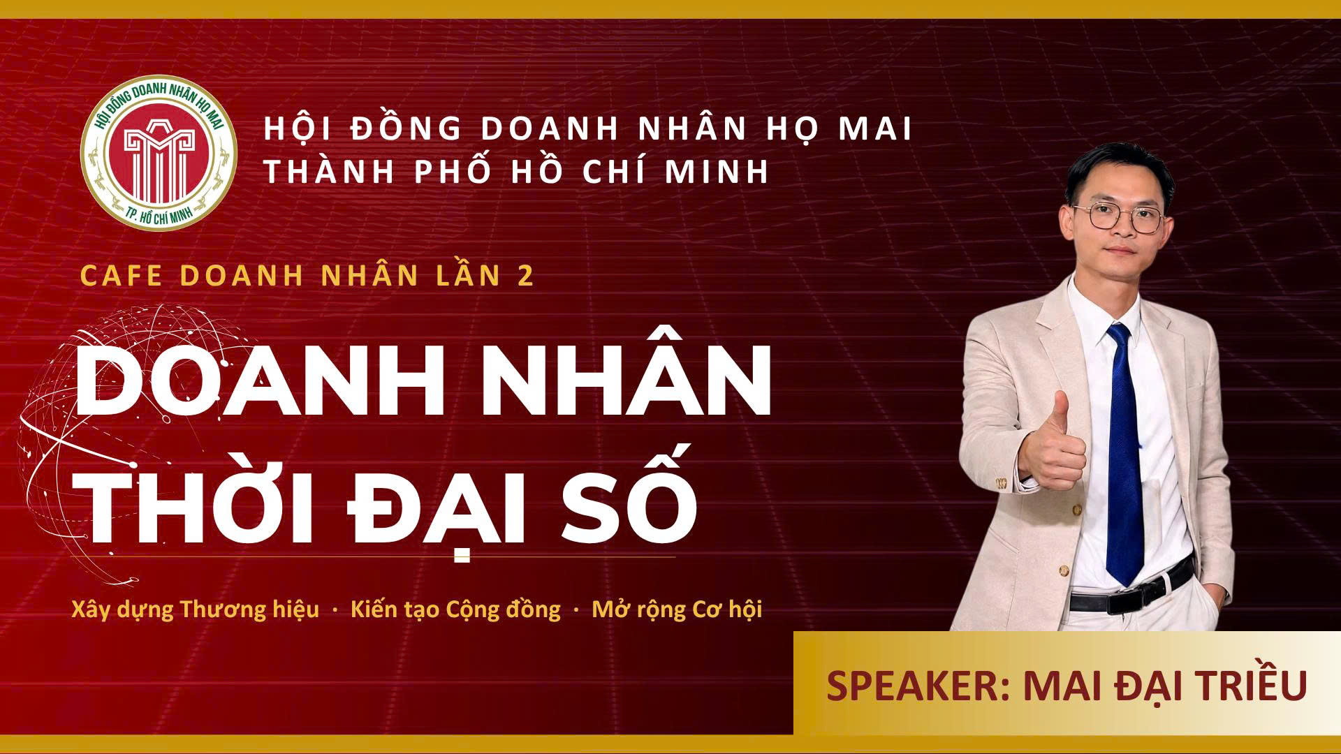 Cafe Doanh nhân lần 2: Chủ đề "Doanh nhân thời đại số - Xây dựng thương hiệu - Kiến tạo Cộng đồng - Mở rộng cơ hội"